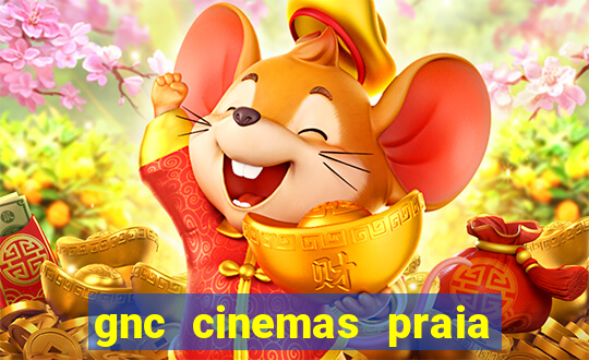 gnc cinemas praia de belas